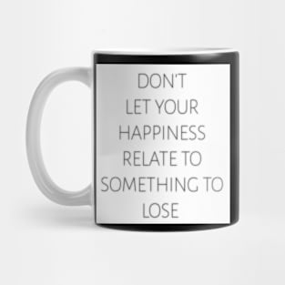 Don't be sad just smile Mug